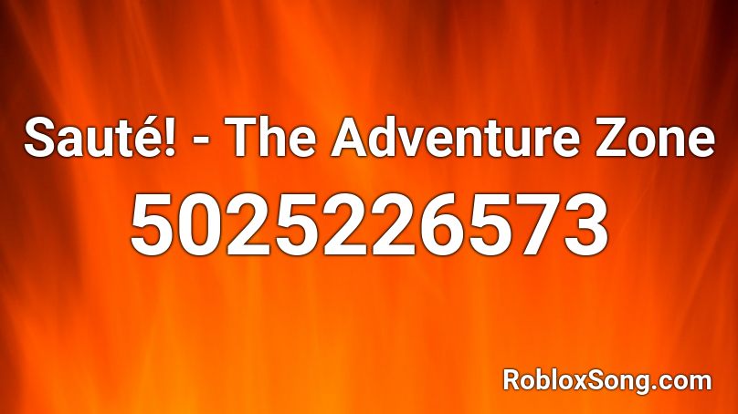 Sauté! - The Adventure Zone Roblox ID