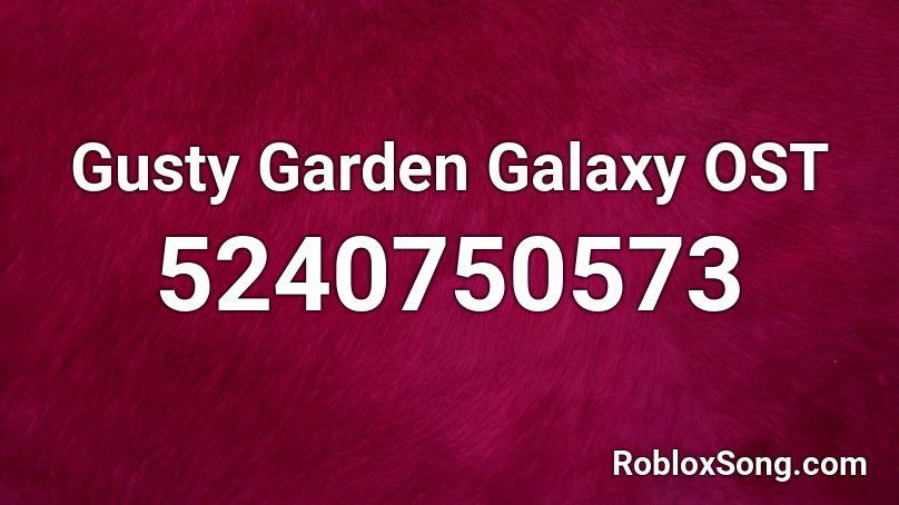 Gusty Garden Galaxy OST Roblox ID