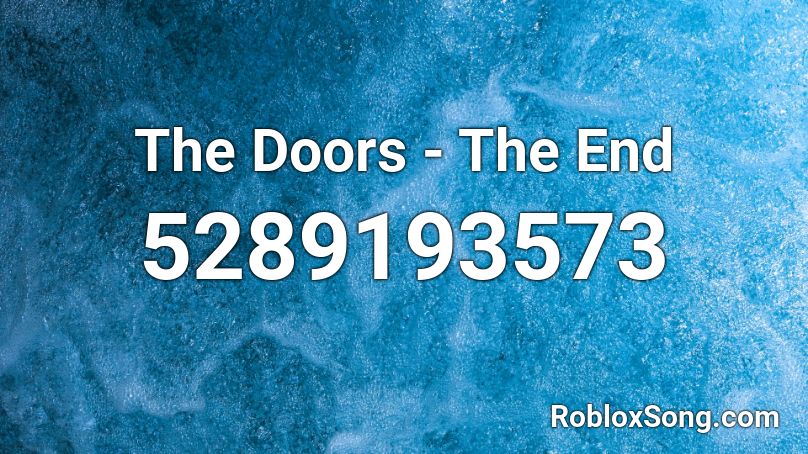 The Doors - The End Roblox ID