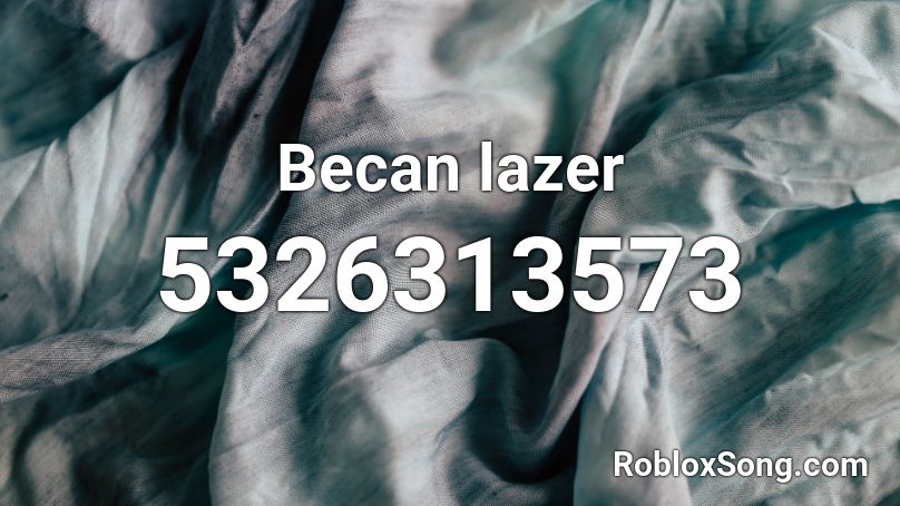 Becan lazer Roblox ID
