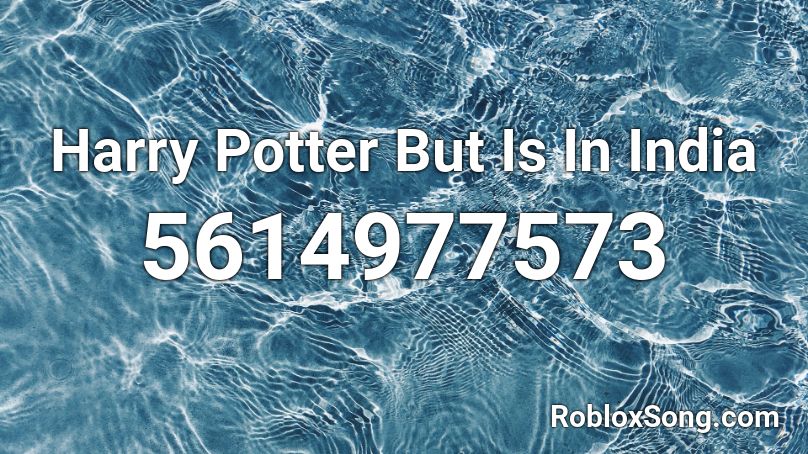 Harry Potter But Is In India Roblox ID