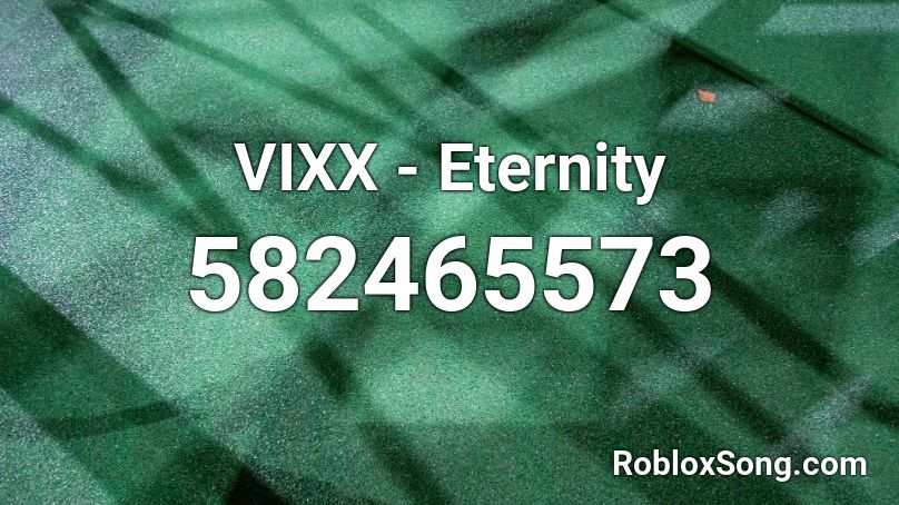 VIXX -  Eternity Roblox ID