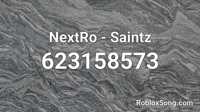 NextRo - Saintz  Roblox ID