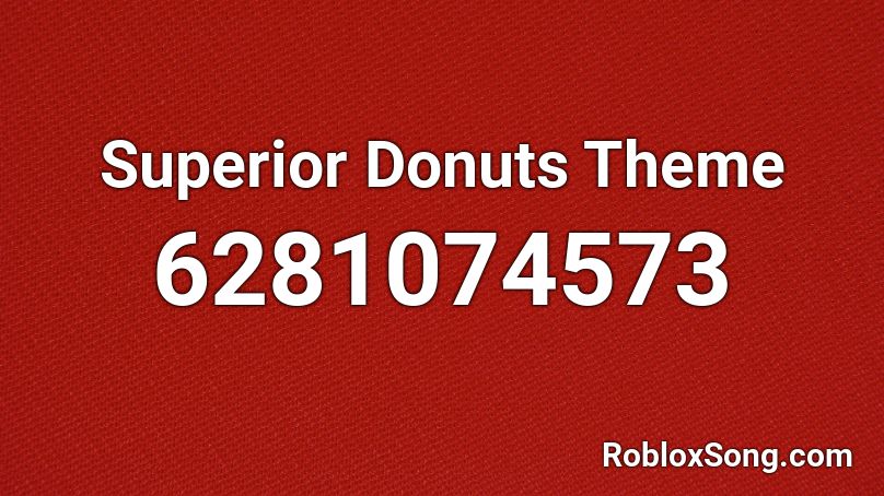 Superior Donuts Theme Roblox ID