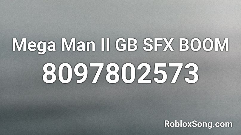 Mega Man II GB SFX BOOM Roblox ID