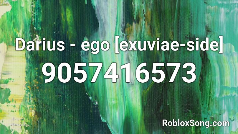 Darius - ego [exuviae-side] Roblox ID