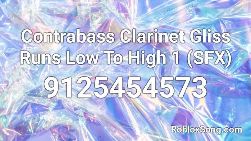 Contrabass Clarinet Gliss Runs Low To High 1 (SFX) Roblox ID