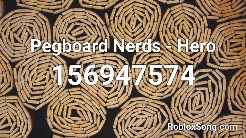 Pegboard Nerds - Hero Roblox ID