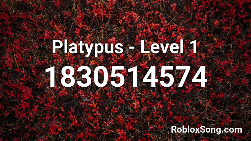 Platypus - Level 1 (Updated in Desc!) Roblox ID
