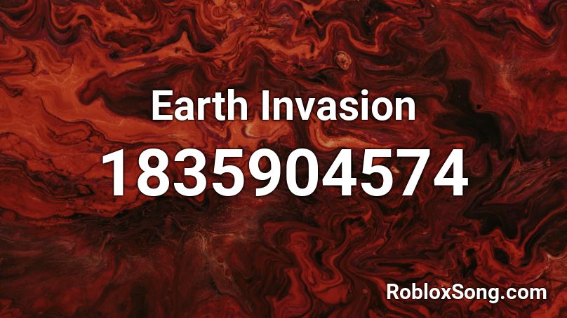 Earth Invasion Roblox ID