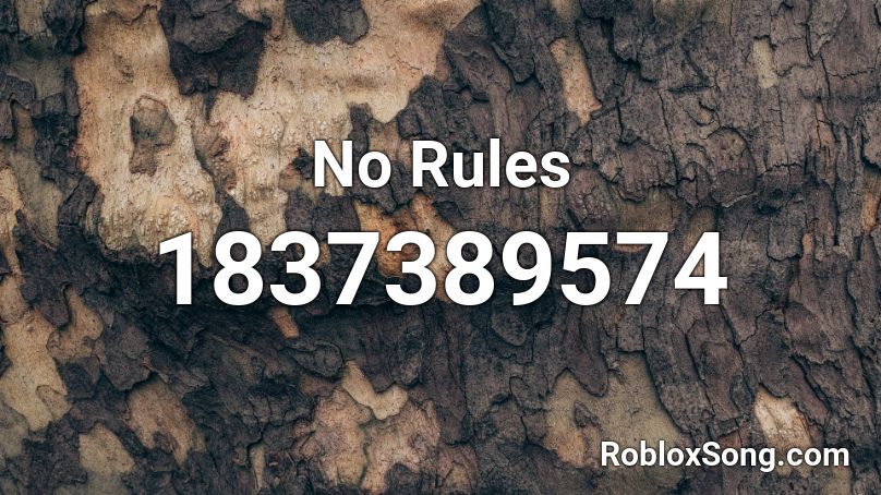 No Rules Roblox ID