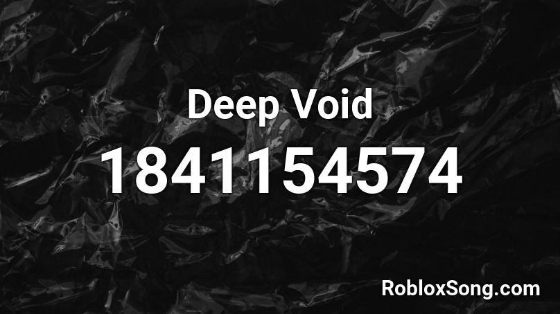 Deep Void Roblox ID