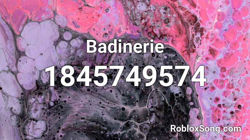 Badinerie Roblox ID