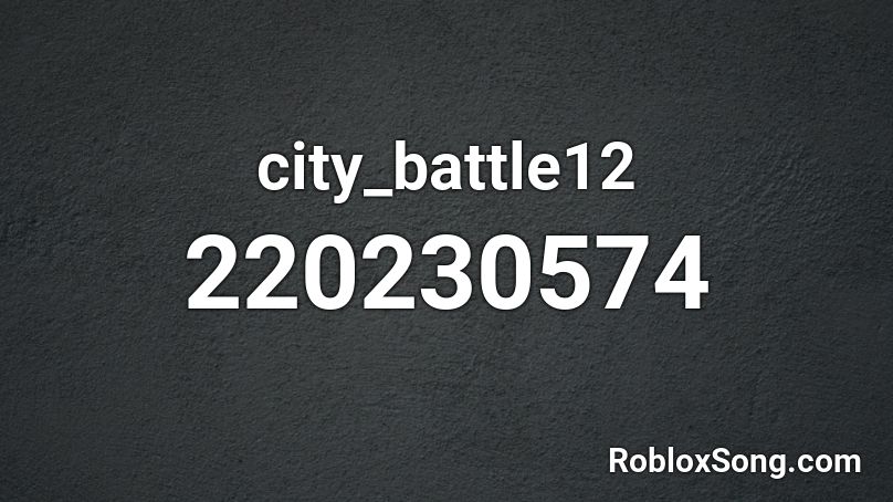 city_battle12 Roblox ID