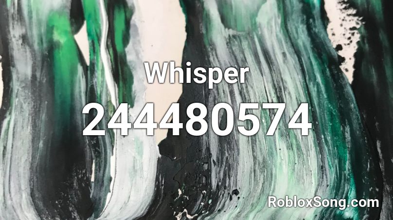 Whisper Roblox ID