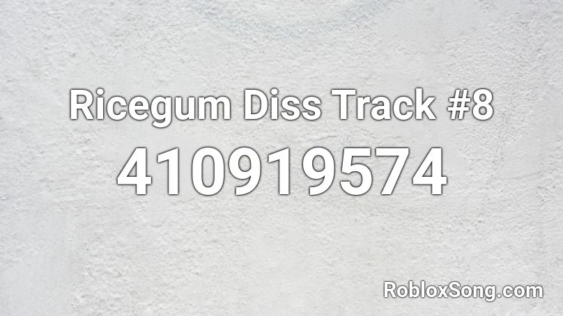 Ricegum Diss Track 8 Roblox Id Roblox Music Codes - ricegum diss tracks 6 roblox id