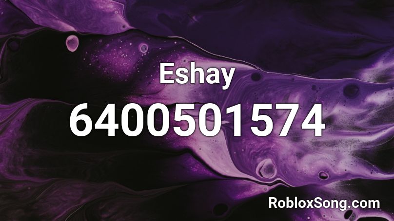 Eshay Roblox ID