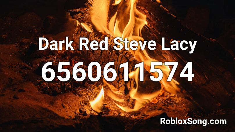 Dark Red Steve Lacy Roblox ID