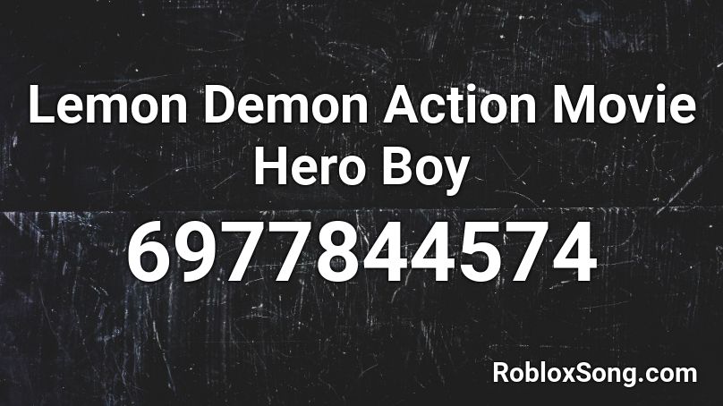 Lemon Demon Action Movie Hero Boy Roblox ID