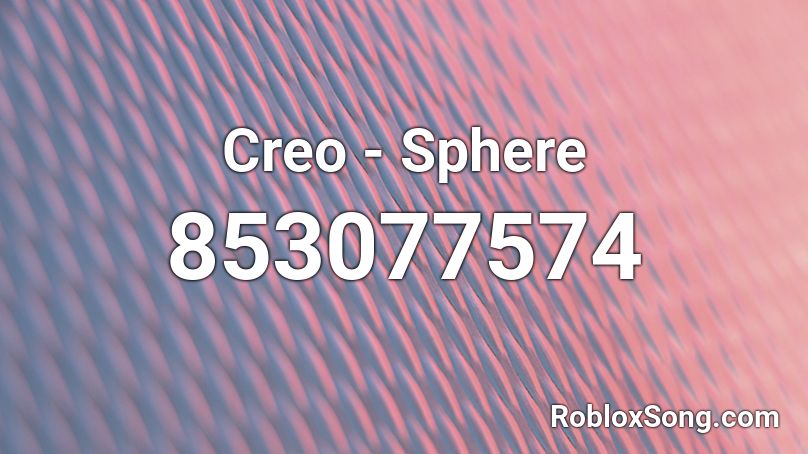 Creo - Sphere Roblox ID