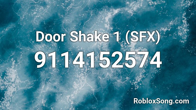 Door Shake 1 (SFX) Roblox ID