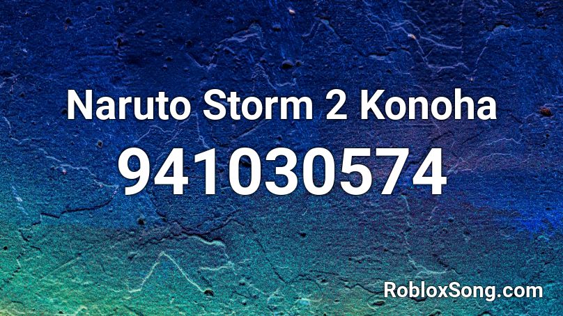 Naruto Storm 2 Konoha Roblox ID