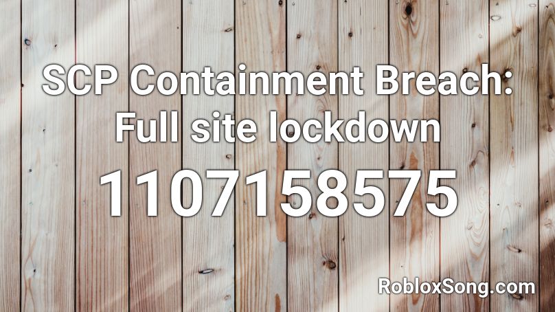 SCP Containment Breach: Full site lockdown Roblox ID