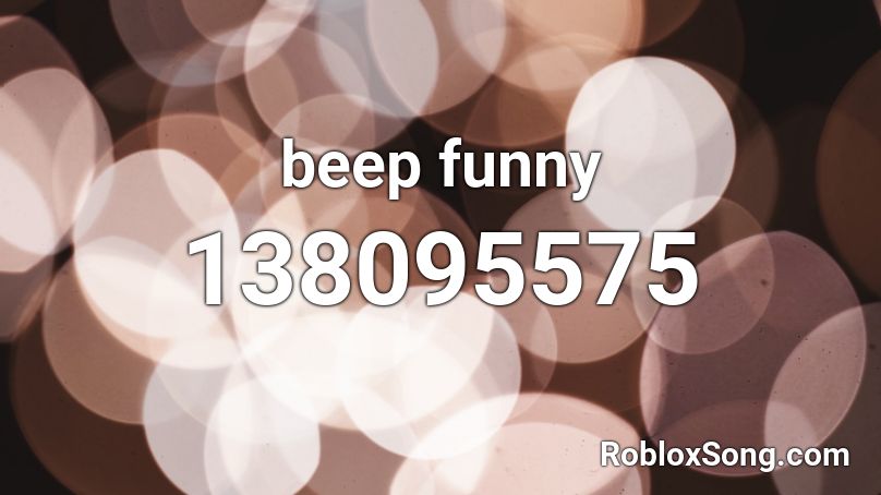 beep funny Roblox ID