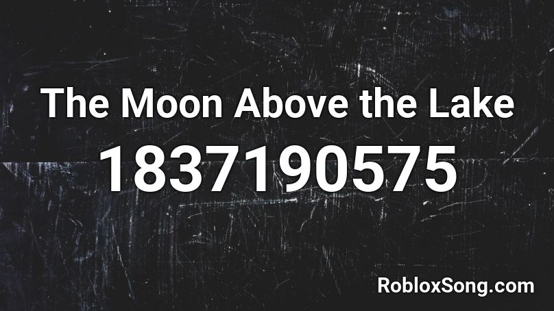 The Moon Above the Lake Roblox ID