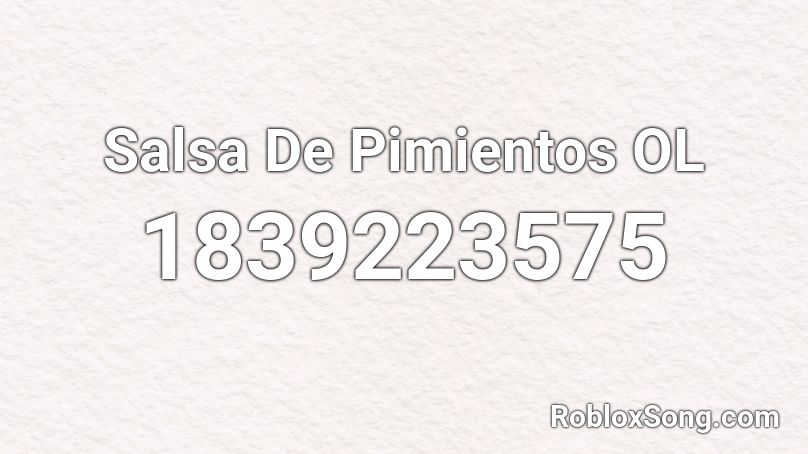 Salsa De Pimientos OL Roblox ID