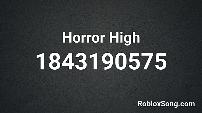 Horror High Roblox ID