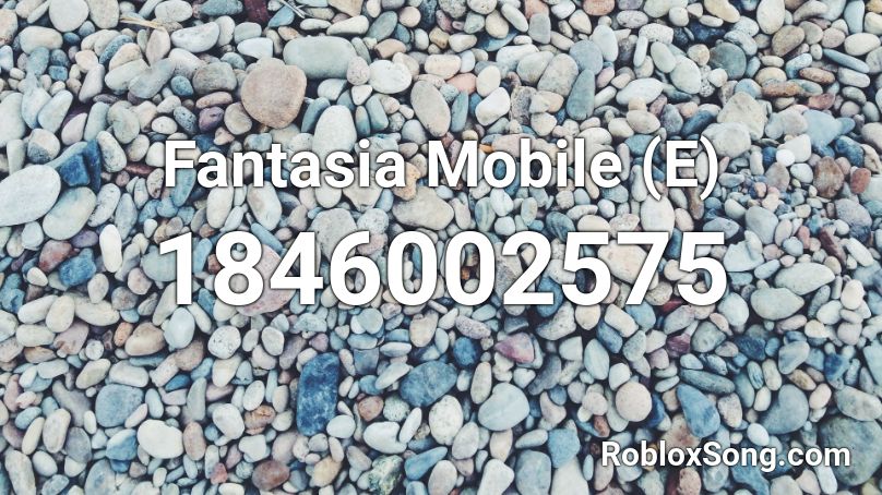 Fantasia Mobile (E) Roblox ID