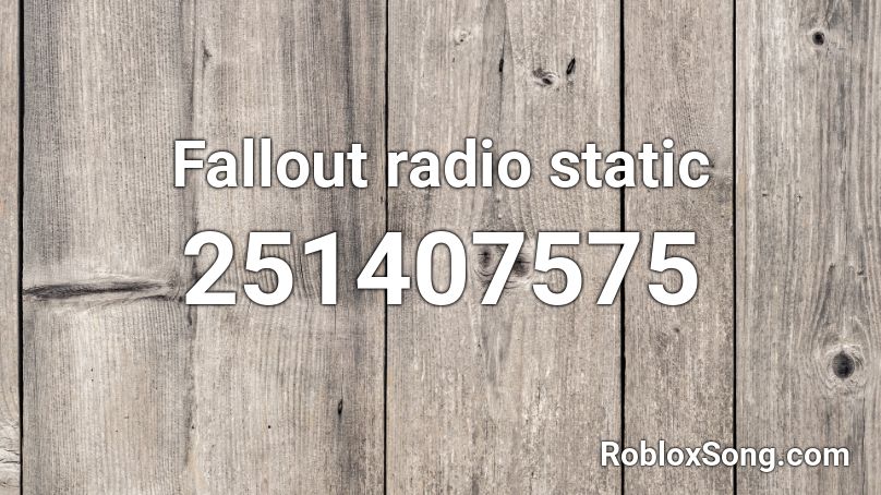 Fallout radio static  Roblox ID