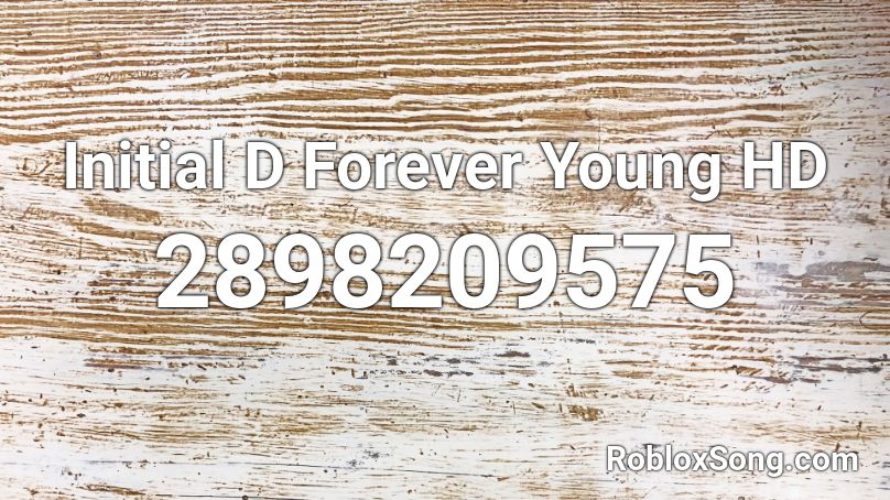 Initial D Forever Young Hd Roblox Id Roblox Music Codes - roblox song id initial d