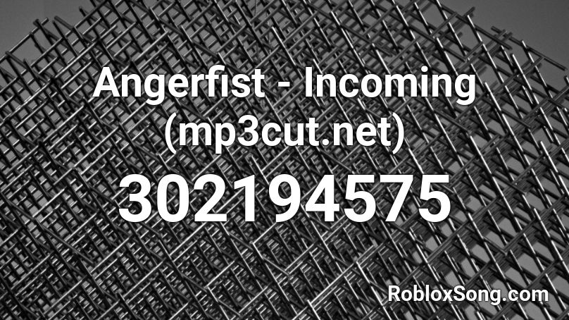 Angerfist - Incoming (mp3cut.net) Roblox ID