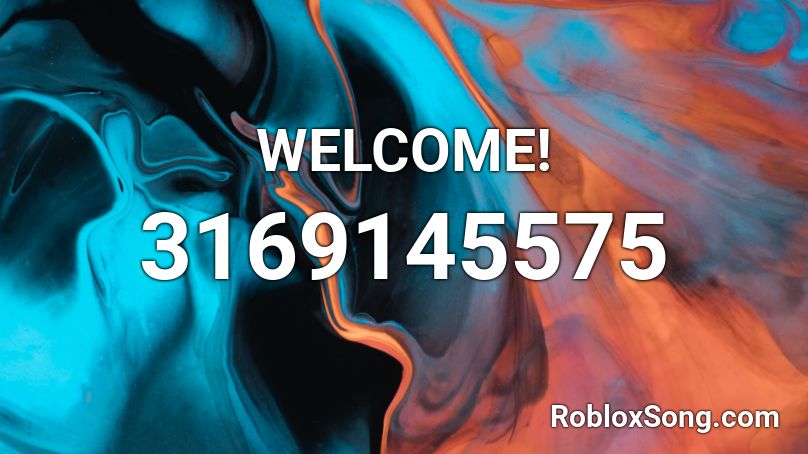 WELCOME! Roblox ID