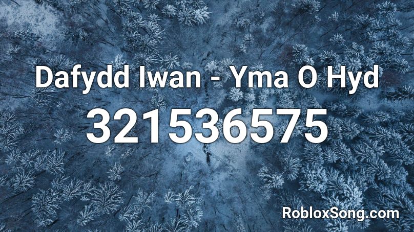 Dafydd Iwan - Yma O Hyd Roblox ID