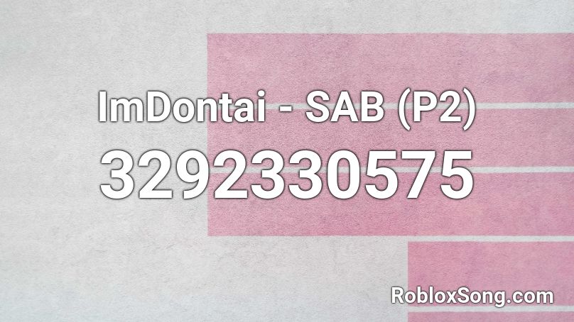 ImDontai - SAB (P2) Roblox ID