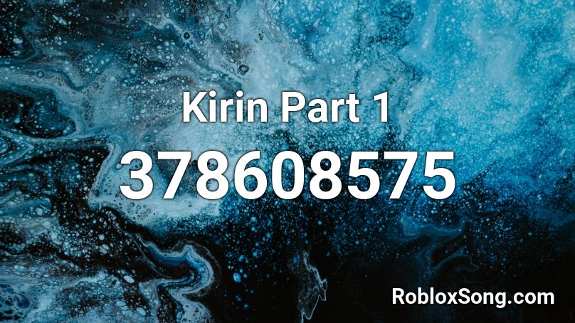 Kirin Part 1 Roblox ID