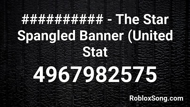 ########## - The Star Spangled Banner (United Stat Roblox ID