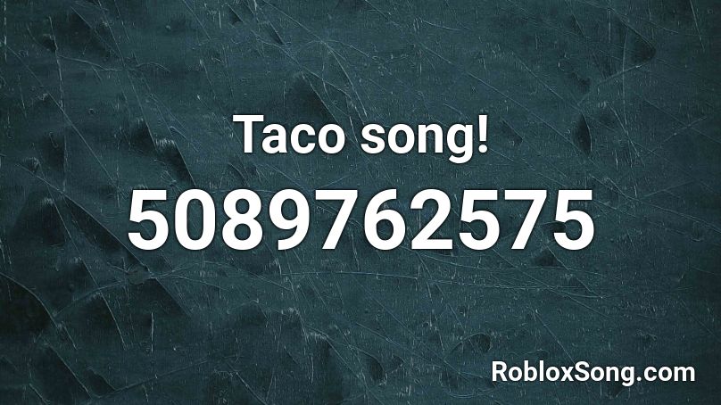 taco song roblox