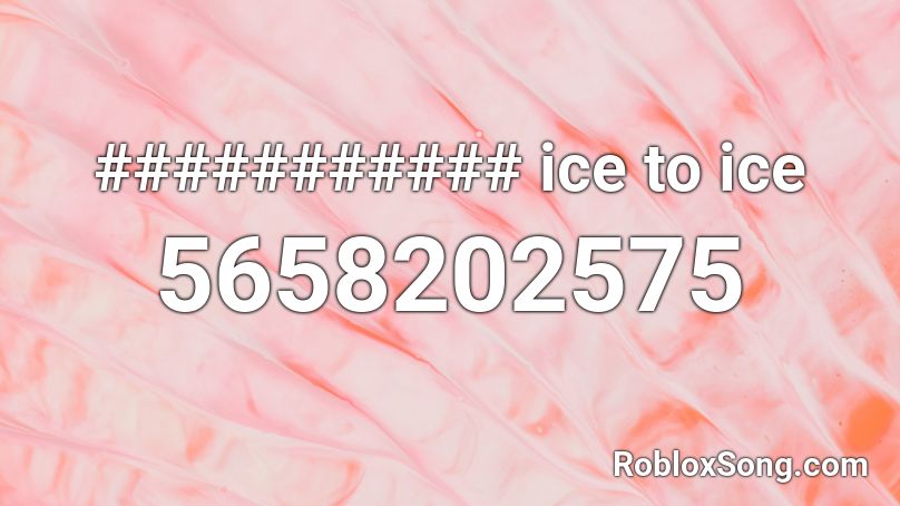 Feofilov - ice to ice Roblox ID