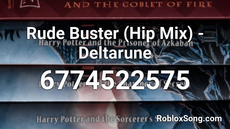 Rude Buster (Hip Mix) - Deltarune Roblox ID