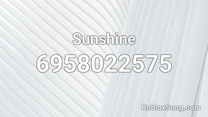 Atlas - Sunshine //Kyoji Roblox ID