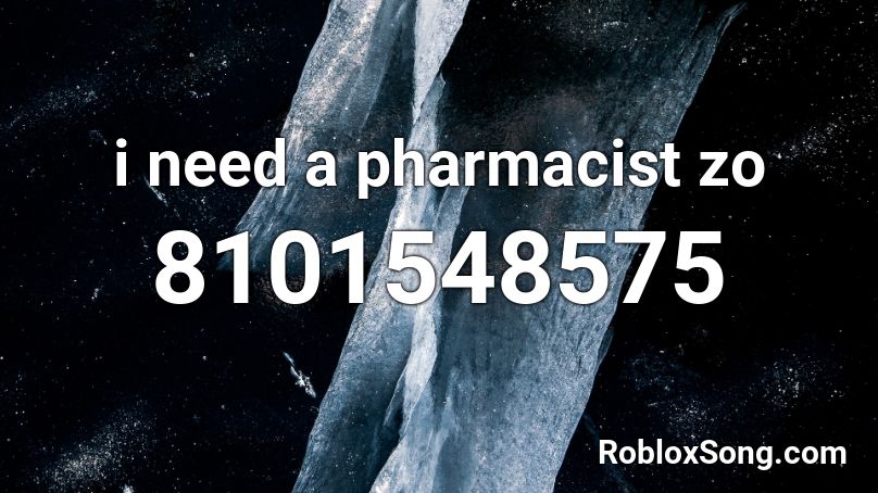 i need a pharmacist zo Roblox ID