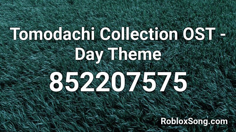 Tomodachi Collection OST - Day Theme Roblox ID