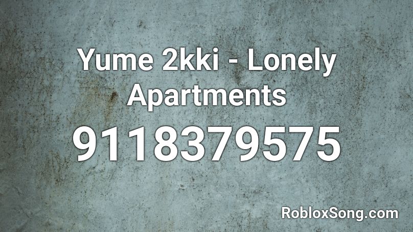 Yume 2kki - Lonely Apartments Roblox ID