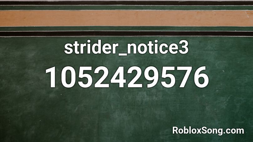 strider_notice3 Roblox ID