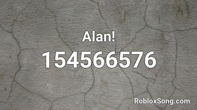 Alan! Roblox ID