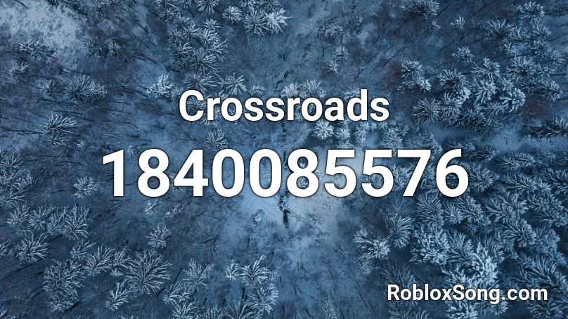 Crossroads Roblox ID